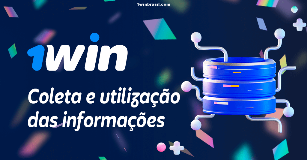 1win Coleta e utilização das informações