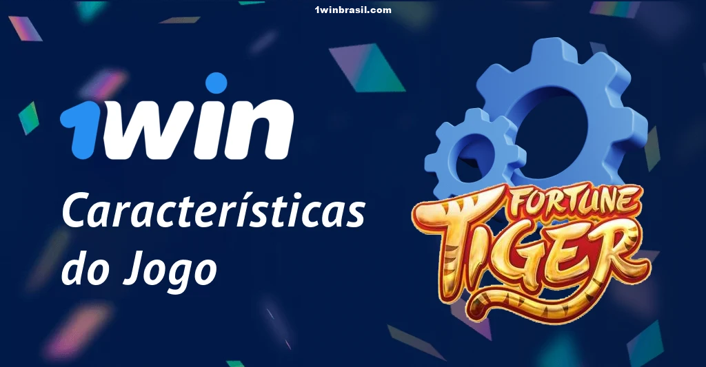 Características do jogo 1win Fortune Tiger