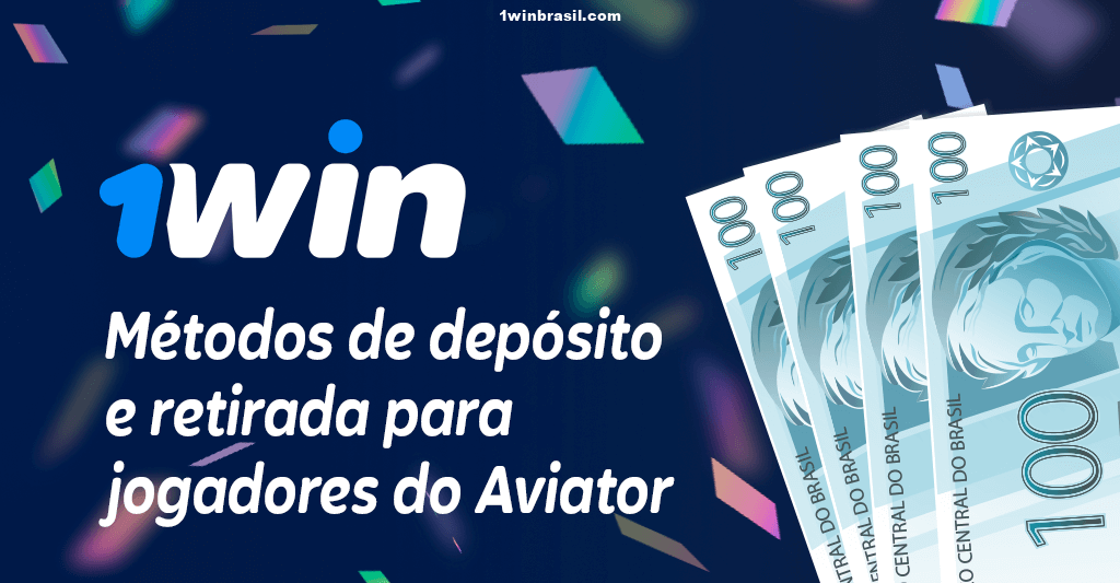 Métodos de depósito e retirada para jogadores do Aviator na 1Win